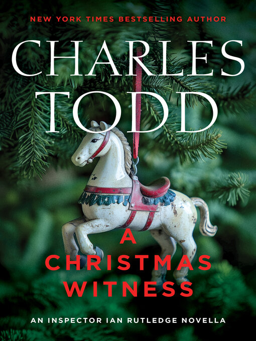 Title details for A Christmas Witness by Charles Todd - Available
